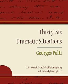 The Thirty Six Dramatic Situations Classic Reprint - 