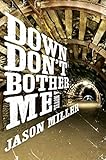 Down Don't Bother Me: A Novel (Slim in Little Egypt Mystery Book 1) by Jason Miller