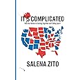 It's Complicated: How Our Nation Is Coming Together and Falling Apart