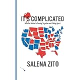 It's Complicated: How Our Nation Is Coming Together and Falling Apart