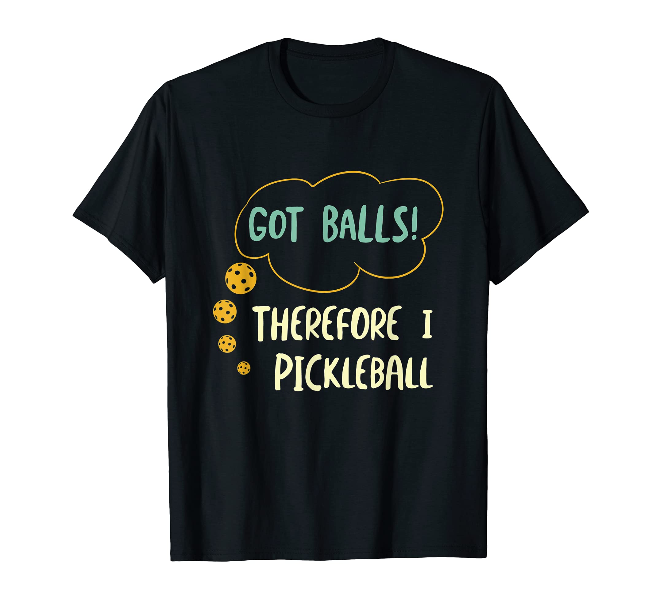Funny Pickleball, Pickleball Saying T-Shirt