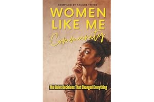 Women Like Me Community: The Quiet Decisions That Changed Everything