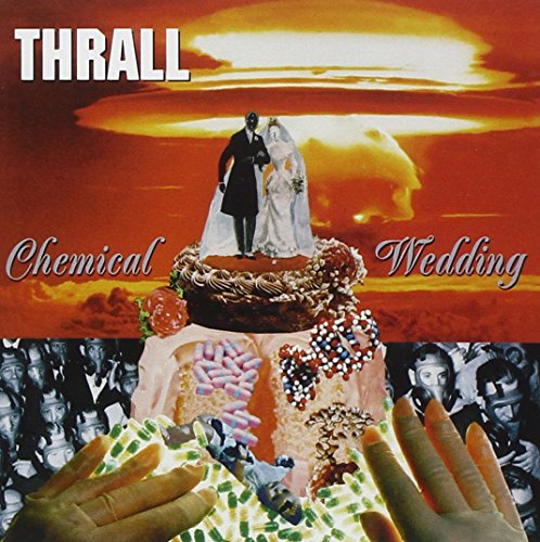 Thrall - Chemical Wedding - Zortam Music