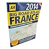 AA (Automobile Association) 2014 Atlas de la Grande Route de France - La cartographie la plus claire de la France ENTIÈREMENT MISE À JOUR de l'IGN, Agence officielle française de cartographie