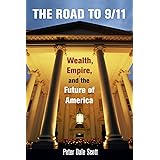 The Road to 9/11: Wealth, Empire, and the Future of America