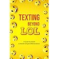 Texting Beyond LOL: A Guide For Adults To Master Emoji's and Abbreviations