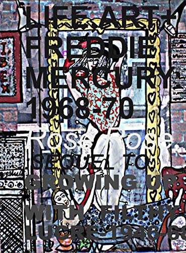LIFE, ART AND FREDDIE MERCURY: 1968-70