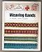Weaving Bands: Woven bands / Table Bands / Plaited Bands / Insertion Bands by 