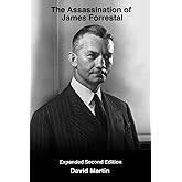 The Assassination of James Forrestal: Second edition