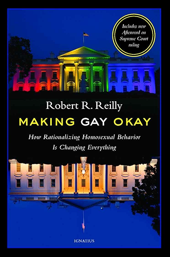 Download Making Gay Okay: How Rationalizing Homosexual Behavior Is Changing Everything (English Edition) PDF
