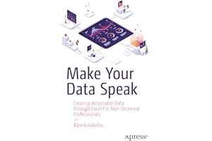 Make Your Data Speak: Creating Actionable Data through Excel For Non-Technical Professionals