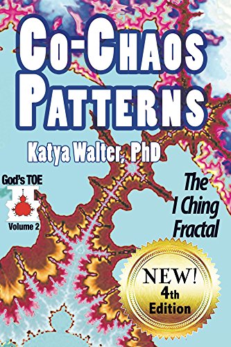 Co-Chaos Patterns: The I Ching Fractal (Double Bubble TOE Book 2)