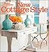 New Cottage Style, 2nd Edition (Better Homes and Gardens) (Better Homes and Gardens Home) by Better Homes and Gardens