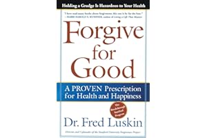 Forgive for Good: A Proven Prescription for Health and Happiness