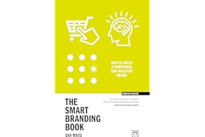 The Smart Branding Book: How to build a profitable and resilient brand