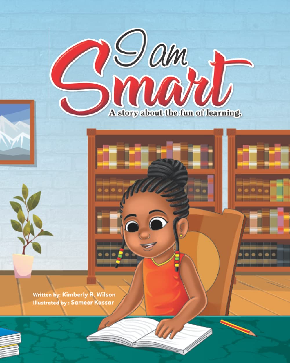 Black Children’s Books: “I am Smart” | A Story About the Fun of Learning | Positive Rhyming Children’s Books to Encourage Self-Confidence: … Books (Yaya’s Workbook Collection for Kids) Black Children’s Books: “I am Smart” | A Story About the Fun of Learning | Positive Rhyming Children’s Books to Encourage Self-Confidence: … Books (Yaya’s Workbook Collection for Kids)