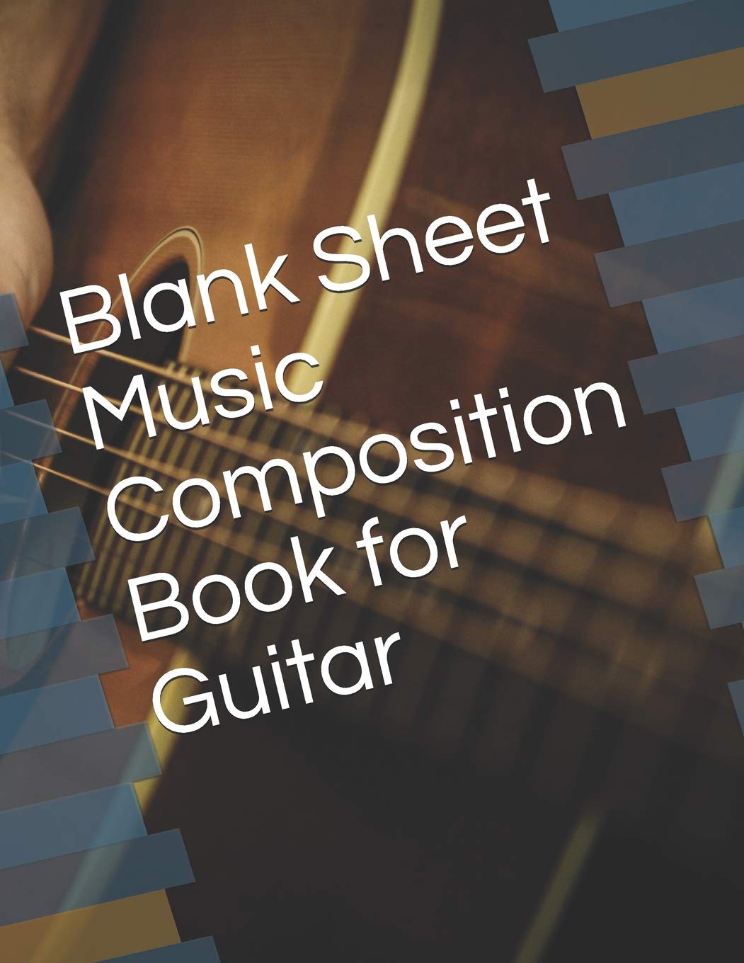 Blank Sheet Music Composition Book for Guitar: 5 Tabs 7 Staffs Per Page - 120 Blank Manuscript Pages 8.5 x 11in - Musician Cover