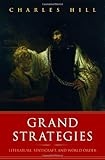Grand Strategies: Literature, Statecraft, and World Order