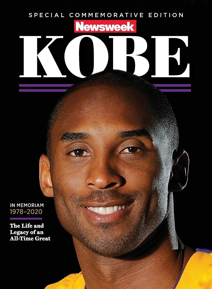 KOBE: NEWSWEEK SPECIAL COMMEMORATIVE EDITION (IN MEMORIAM 1978-2020): The Life and Legacy of an All-Time Great