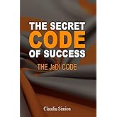 The Secret Code of Success - The Jedi Code