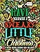 Have Yourself A Sweary Little Christmas: A Sweary Holiday Coloring Book for Adults by Honey Badger Coloring