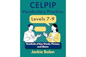 CELPIP Vocabulary Practice, Levels 7-9: Hundreds of Key Words, Phrases, and Idioms