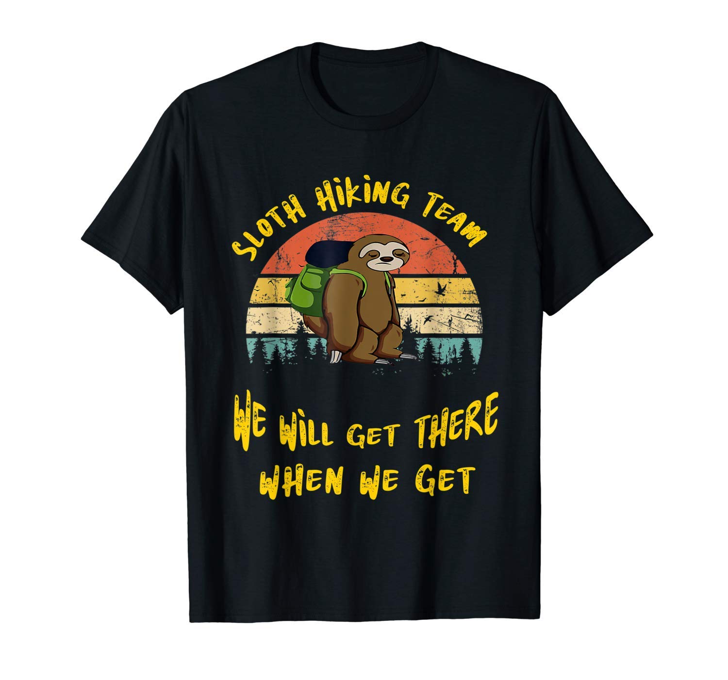 Lasdmingliang Sloth Hiking Team We Will Get There Funny Hiking T-shirt