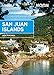 Moon San Juan Islands (Travel Guide) by Don Pitcher