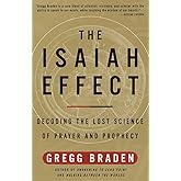 The Isaiah Effect: Decoding the Lost Science of Prayer and Prophecy
