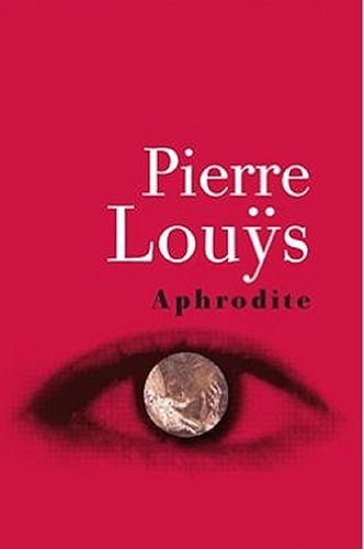 Download Aphrodite Mœurs Antiques ''Classique érotique'' (Livre I - Version Entièrement Illustrée) PDF