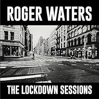 Roger Waters - The Lockdown Sessions
