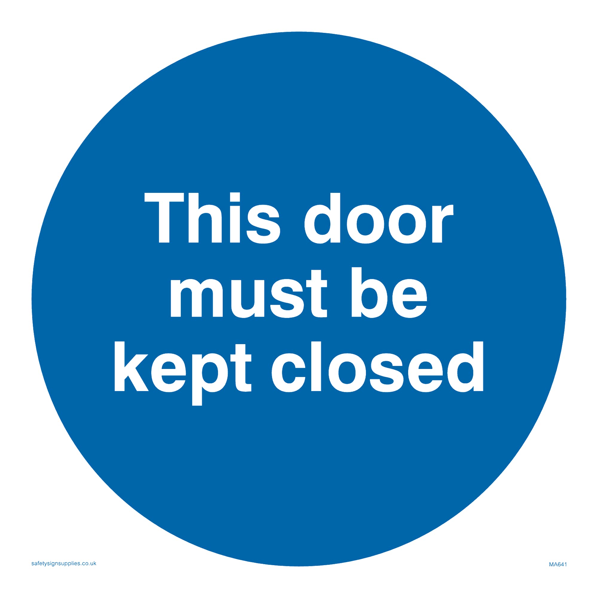 Pack of five - This Door Must Be Kept Closed Sign - 150x150mm - S15