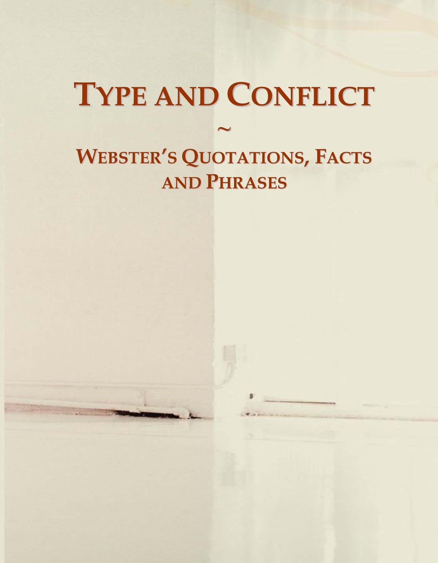 Type And Conflict Websters Quotations Facts And Phrases - 