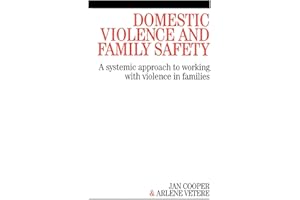 Domestic Violence and Family Safety: A systemic approach to working with violence in families