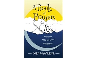 A Book of Prayers for Kids: ways to talk to God every day