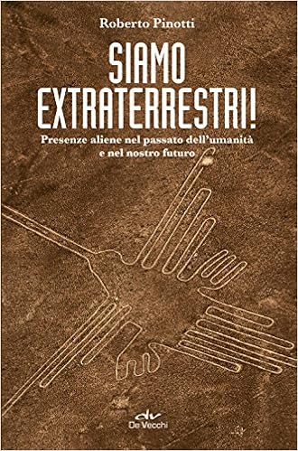 Roberto Pinotti - Siamo extraterrestri (2018)