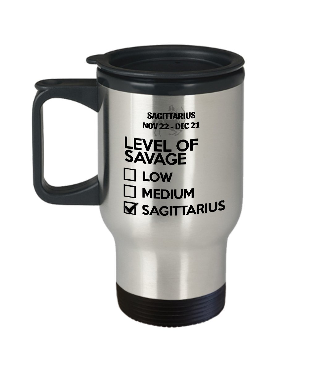 Travel Mug, STHstore Personalized " LEVEL OF SAVAGE LOW MEDIU... " NOV 22 - DEC 21 SAGITTARIUS ZODIAC LOVERS Water Bottle Insulated Stainless Steel Movies and Series Fan Club Addict Coffee Mugs 14 oz
