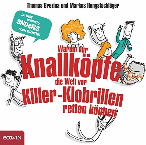 Warum nur Knallköpfe die Welt vor Killer-Klobrillen retten können (German Edition)