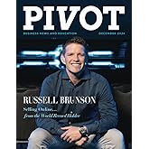 Pivot Magazine Issue 30: Russell Brunson: Selling Online... from the World Record Holder
