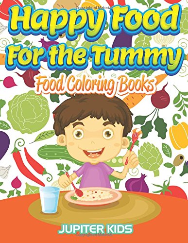 Happy Food For the Tummy: Food Coloring Books
