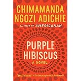 Purple Hibiscus: A Novel