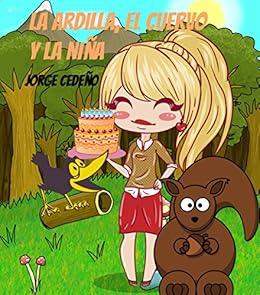 Amazoncom La Ardilla El Cuervo Y La Niña Cuento Infantil - 
