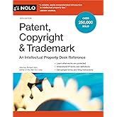 Patent, Copyright & Trademark: An Intellectual Property Desk Reference