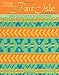 Fair Isle to Crochet (Leisure Arts #4820) by 