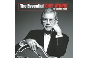 The Essential Chet Atkins: The Colum Bia Years