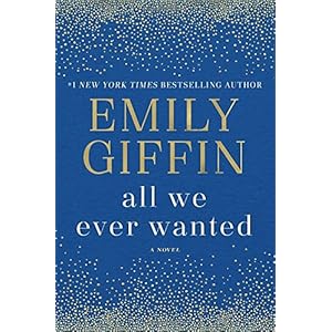 All We Ever Wanted: A Novel