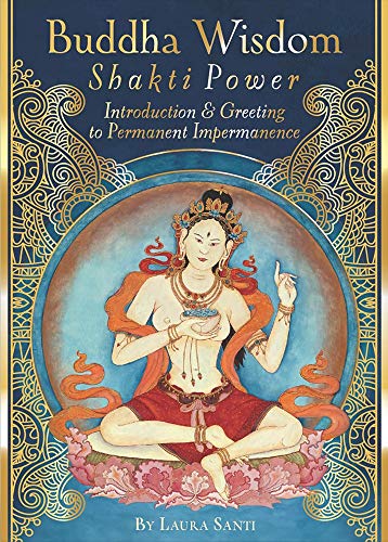 Buddha Wisdom, Shakti Power by Laura Santi