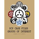 SCP CASE FILES: GROUPS OF INTEREST