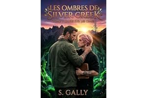 L'Aube sur les Cimes (Les Ombres de Silver Creek t. 7) (French Edition)