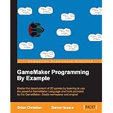 GameMaker Programming By Example